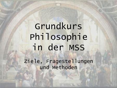 Grundkurs Philosophie in der MSS
