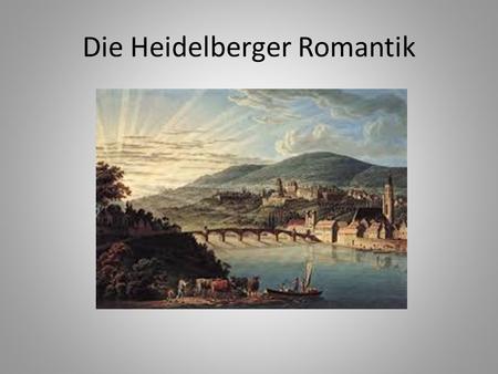 Die Heidelberger Romantik