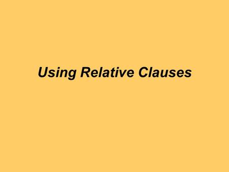 Using Relative Clauses