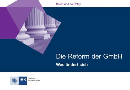 Die Reform der GmbH Was ändert sich.