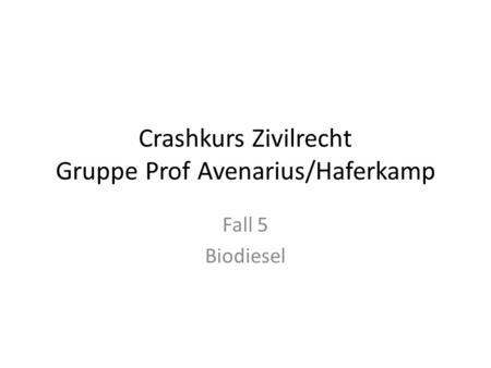 Crashkurs Zivilrecht Gruppe Prof Avenarius/Haferkamp