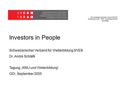 Investors in People Schweizerischer Verband für Weiterbildung SVEB