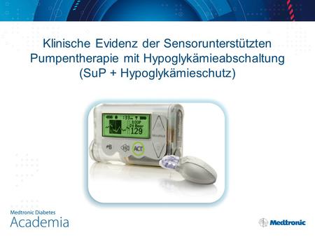Klinische Evidenz der Sensorunterstützten Pumpentherapie mit Hypoglykämieabschaltung (SuP + Hypoglykämieschutz)