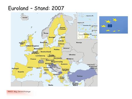 Euroland – Stand: 2007 RWCO - Mag. Clemens Prodinger.