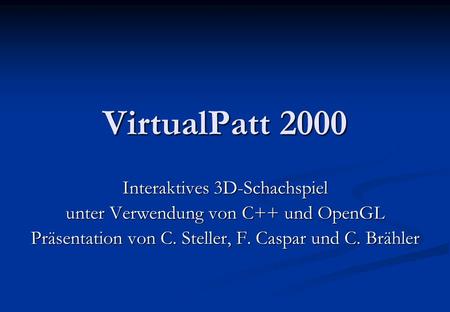 VirtualPatt 2000 Interaktives 3D-Schachspiel