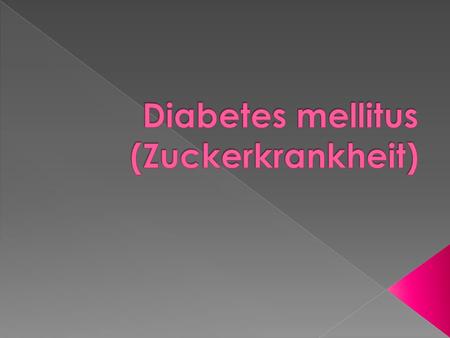 Diabetes mellitus (Zuckerkrankheit)