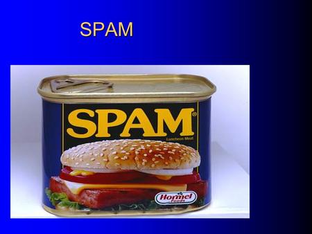 SPAM.