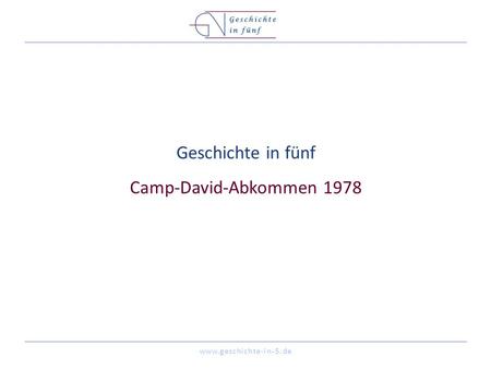 Geschichte in fünf Camp-David-Abkommen 1978