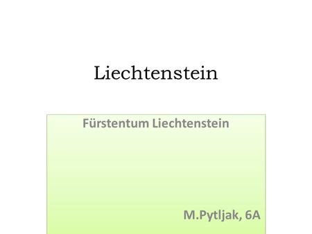Liechtenstein Fürstentum Liechtenstein M.Pytljak, 6A Fürstentum Liechtenstein M.Pytljak, 6A.