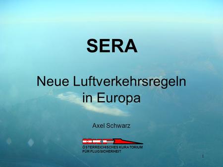 SERA Neue Luftverkehrsregeln in Europa Axel Schwarz