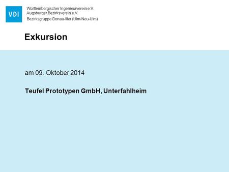 Exkursion am 09. Oktober 2014 Teufel Prototypen GmbH, Unterfahlheim.