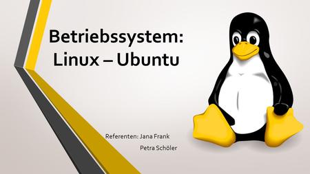 Betriebssystem: Linux – Ubuntu