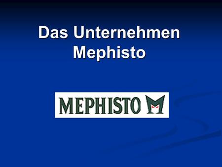 Das Unternehmen Mephisto