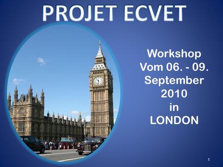 Workshop Vom 06. - 09. September 2010 in LONDON 1.