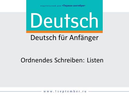 Deutsch für Anfänger Ordnendes Schreiben: Listen.