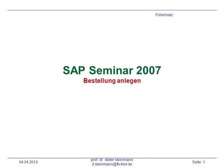 SAP Seminar 2007 Bestellung anlegen