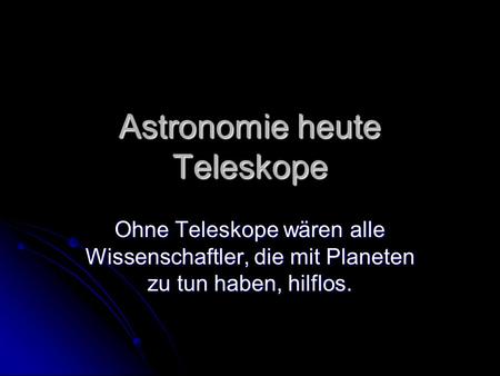 Astronomie heute Teleskope