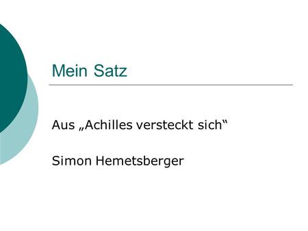 Aus „Achilles versteckt sich“ Simon Hemetsberger