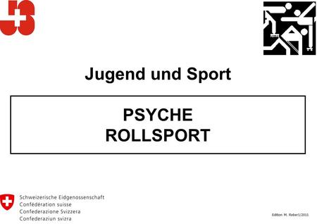 Jugend und Sport PSYCHE ROLLSPORT