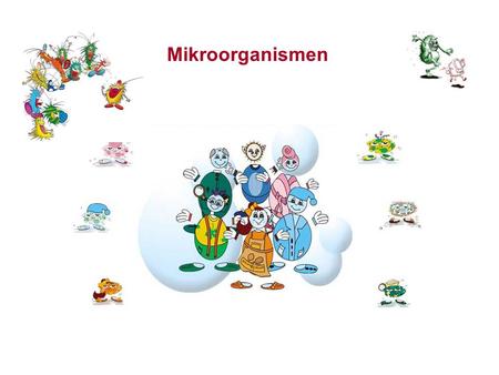 Mikroorganismen.