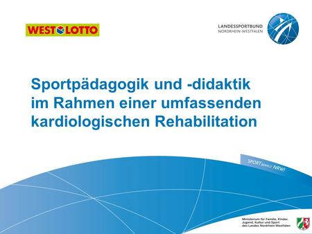 Sportpädagogik und -didaktik im Rahmen einer umfassenden kardiologischen Rehabilitation ​