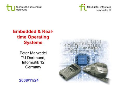 Fakultät für informatik informatik 12 technische universität dortmund Universität Dortmund Embedded & Real- time Operating Systems Peter Marwedel TU Dortmund,