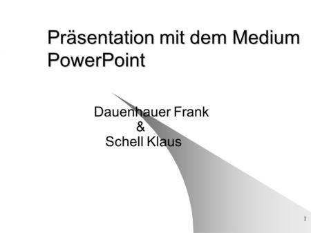 Präsentation mit dem Medium PowerPoint