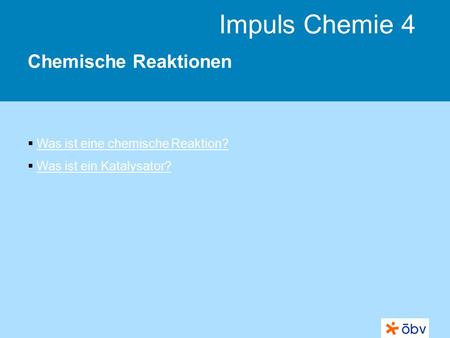 Chemische Reaktionen Was ist eine chemische Reaktion?