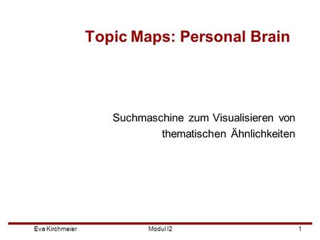 Topic Maps: Personal Brain
