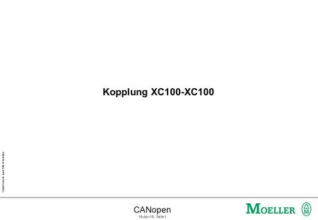 Schutzvermerk nach DIN 34 beachten CANopen 16-Apr-15, Seite 1 Kopplung XC100-XC100.