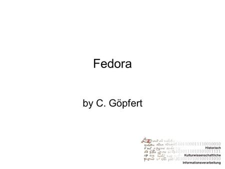 Fedora by C. Göpfert.