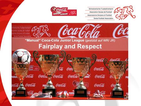 “Manual“ Coca-Cola Junior League (gestützt auf WR/ JR) Fairplay and Respect.