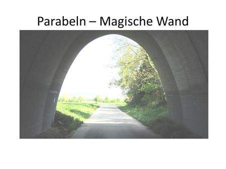 Parabeln – Magische Wand