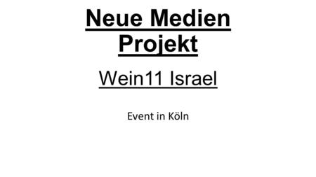 Neue Medien Projekt Wein11 Israel