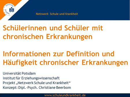 Schülerinnen und Schüler mit chronischen Erkrankungen Informationen zur Definition und Häufigkeit chronischer Erkrankungen Universität Potsdam Institut.