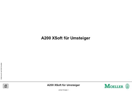 Schutzvermerk nach DIN 34 beachten 24/04/15 Seite 1 A200 XSoft für Umsteiger.