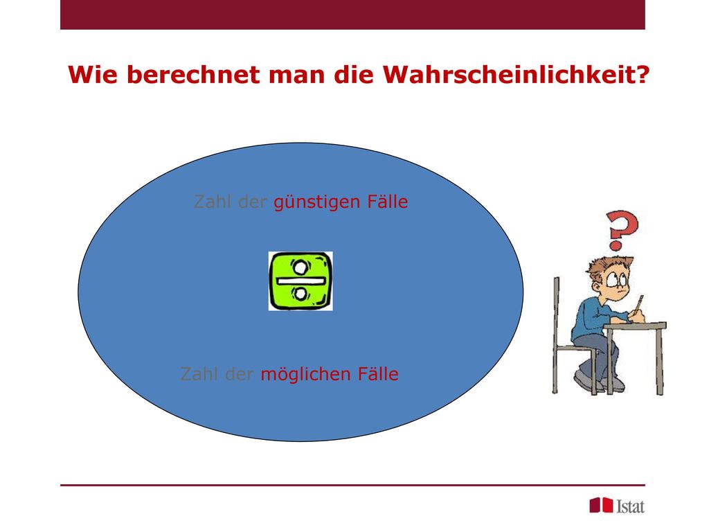 Wie Berechnet Man Wahrscheinlichkeiten Wie Berechnet Man Wahrscheinlichkeiten