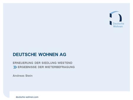 Deutsche Wohnen AG Erneuerung der Siedlung Westend