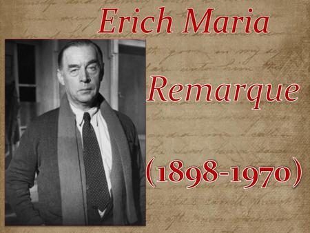 Erich Maria Remarque (1898-1970).