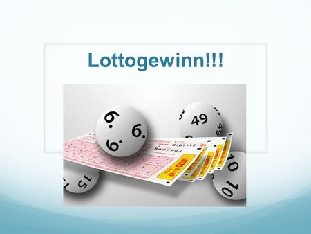 Lottogewinn!!!.