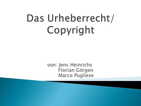 Das Urheberrecht/ Copyright