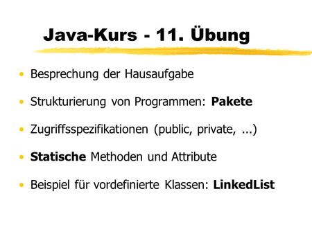Java-Kurs Übung Besprechung der Hausaufgabe