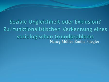 Nancy Müller, Emilia Fliegler
