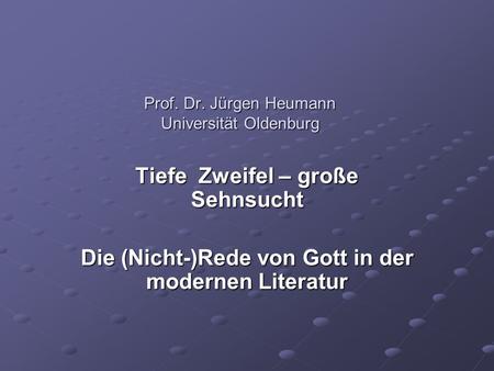 Prof. Dr. Jürgen Heumann Universität Oldenburg