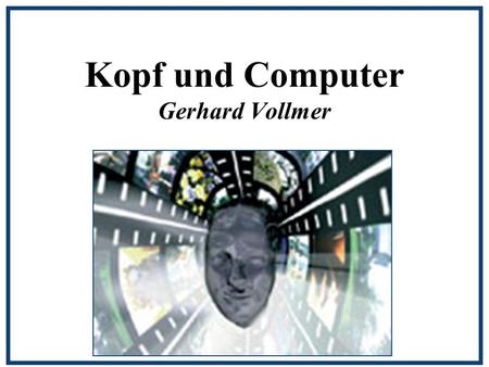 Kopf und Computer Gerhard Vollmer