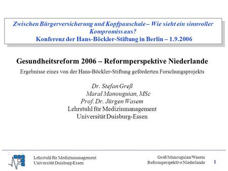 Gesundheitsreform 2006 – Reformperspektive Niederlande