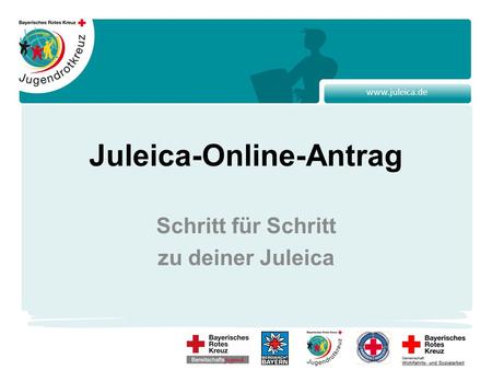 Www.juleica.de Juleica-Online-Antrag Schritt für Schritt zu deiner Juleica.