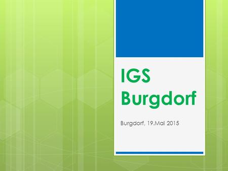 IGS Burgdorf Burgdorf, 19.Mai 2015.