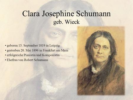 Clara Josephine Schumann geb. Wieck