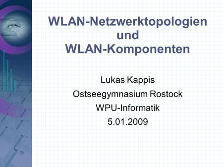 WLAN-Netzwerktopologien und WLAN-Komponenten